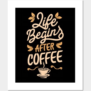 "Life Begin After Coffee" Posters and Art